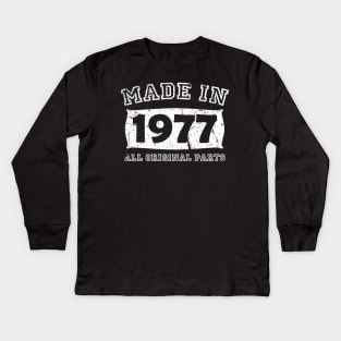 Made 1977 Original Parts Birthday Gifts distressed Kids Long Sleeve T-Shirt